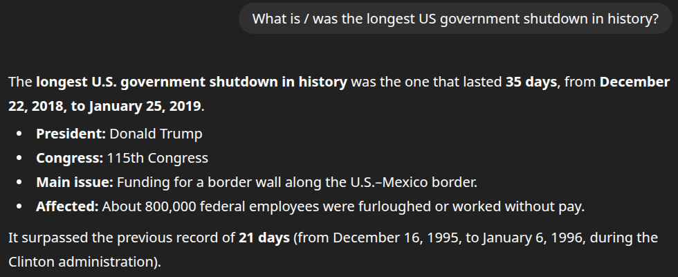 ChatGPT is asked, “What is / was the longest US government shutdown in history?”; it incorrectly answers that it was in 2018 and 2019, lasting 35 days.